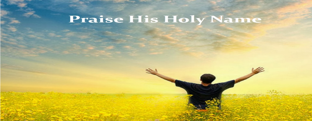 Praise His Holy Name